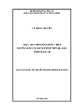 Luận văn thạc sĩ chuyên ngành Chính sách công: Thực thi chính sách phát triển nguồn nhân lực hành chính trên địa bàn tỉnh Thái Bình